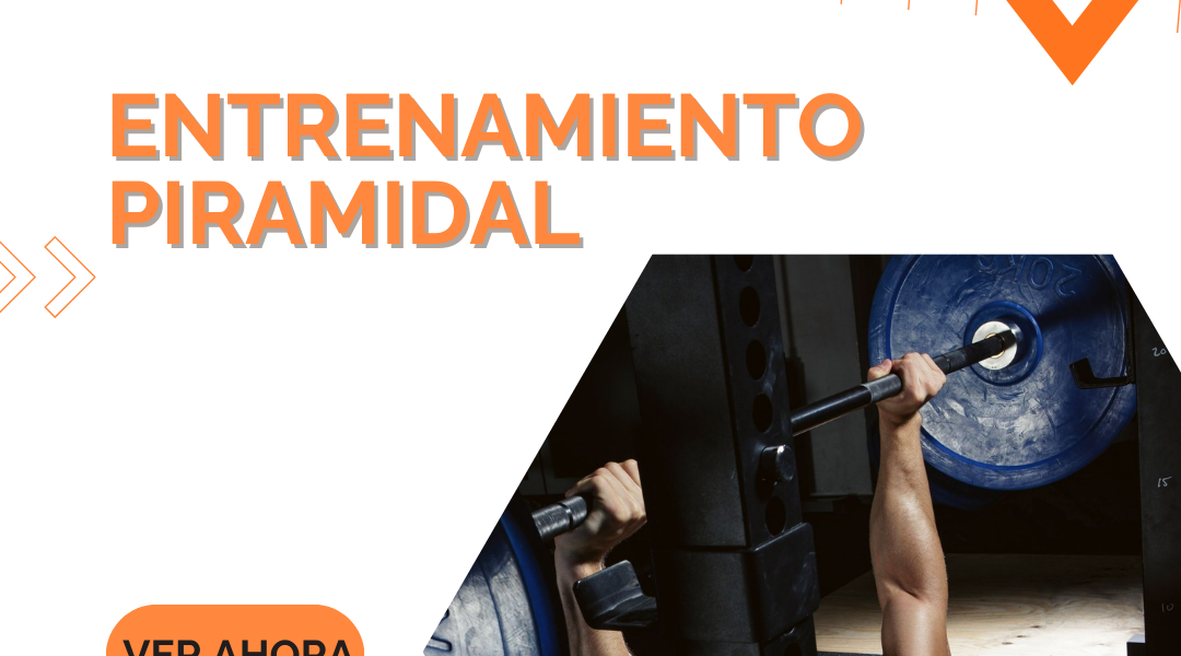 Entrenamiento Piramidal