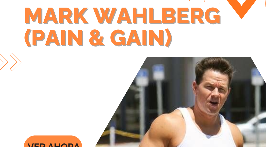 Rutina Famosos-Mark Wahlberg(Pain & Gain)