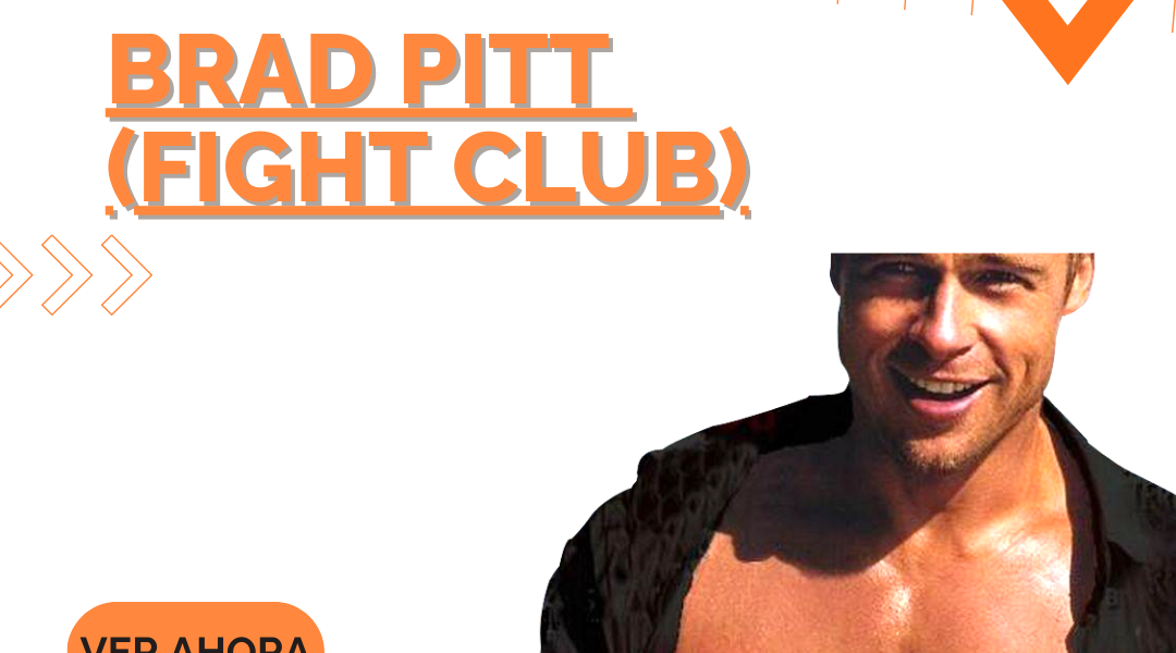 Rutina Famosos-Brad Pitt (Fight Club)